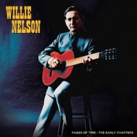 Nelson, Willie Pages Of Time; The Early Chapters