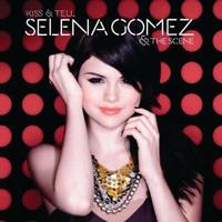 Gomez, Selena & The Scene Kiss & Tell
