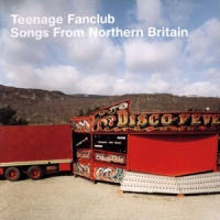 Teenage Fanclub Songs From Northern Britain -lp+7"-
