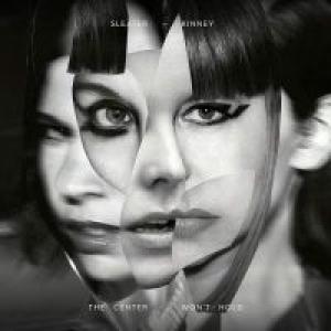 Sleater-kinney The Centre Won't Hold