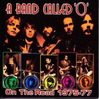 A Band Called "o" On The Road 1975-77