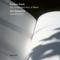 Vox Clamantis Cyrillus Kreek - The Suspended Harp Of Babel