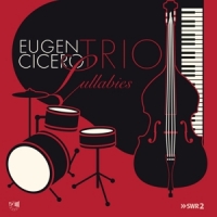 Eugen Cicero Trio Lullabies