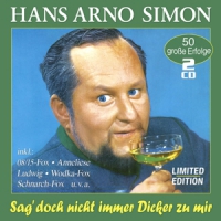 Simon, Hans Arno Sag' Doch Nicht Immer..