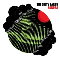 Dirty Earth Aurora -coloured-