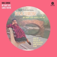 Simone, Nina My Baby Just Cares For Me -picture Disc-