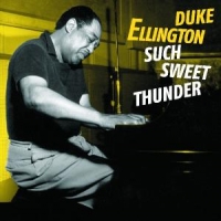 Ellington, Duke Such Sweet Thunder + Bonu