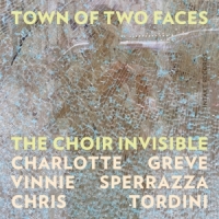 Choir Invisible Town Of Two Faces