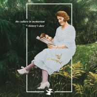 Culture In Memoriam, The History S Dust