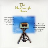 Kate & Anna Mcgarrigle The Mcgarrigle Hour