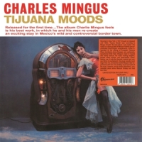 Mingus, Charles Tijuana Moods (clear)