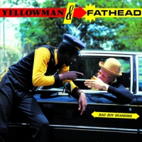 Yellowman & Fathead Bad Boy Skanking