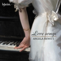 Hewitt, Angela Love Songs - Piano Transcriptions W