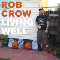 Crow, Rob Living Well -ltd-