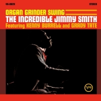 Jimmy Smith, Kenny Burrell, Grady Tat Organ Grinder Swing