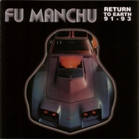Fu Manchu Return To Earth  91- 93 (clear)