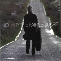 Prine, John Fair & Square