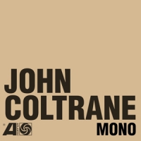 Coltrane, John Atlantic Years In Mono