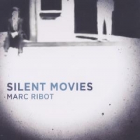 Ribot, Marc Silent Movies