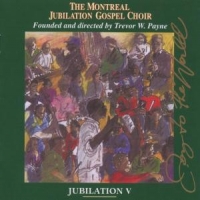 Montreal Jubilation Gospel Choir Jubilation 5: Joy To The World