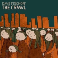 Fischoff, Dave The Crawl