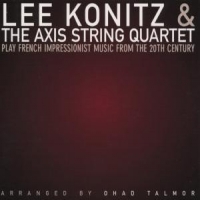 Konitz, Lee & Axis String Play French Impressionist