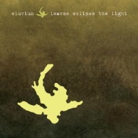 Eluvium Leaves Eclipse The Light