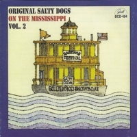 Original Salty Dogs On The Mississippi - Volume Two