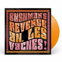 Bushman's Revenge Ah, Les Vaches! -coloured-