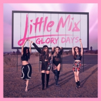 Little Mix Glory Days: The Platinum Edition