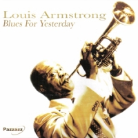 Armstrong, Louis Blues For Yesterday