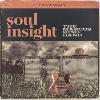 Marcus King Band, The Soul Insight
