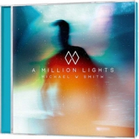 Smith, Michael W. A Million Lights