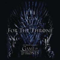 Various For The Throne (music Inspired By The Hbo Series Game O