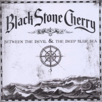 Black Stone Cherry Between The Devil & The Deep Blue Sea