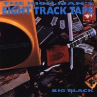 Big Black The Rich Man S Eight Track Tape