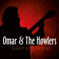 Omar & The Howlers Essential Collection