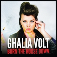 Volt, Ghalia Burn The House Down