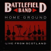 Battlefield Band, The Home Ground -live-
