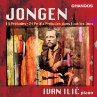 Ilic, Ivan Jongen Preludes For Piano