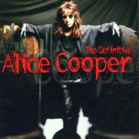 Cooper, Alice The Definitive Alice Cooper
