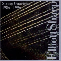 Veni Academy W. Elliott Sharp String Quartets 1986-1996