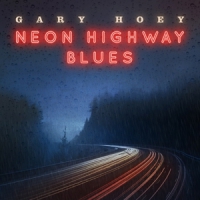 Hoey, Gary Neon Highway Blues
