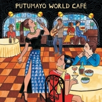 Putumayo Presents World Cafe