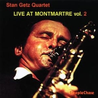 Getz, Stan Live At Montmartre, Vol. 2