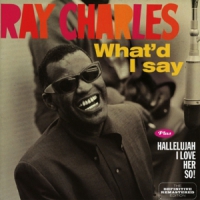 Charles, Ray What'd I Say/hallelujah I Love Her