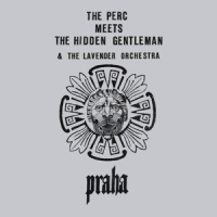 Perc Meets The Hidden Gentleman Praha
