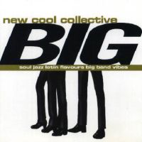 New Cool Collective Big!