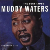 Waters, Muddy Lost Tapes