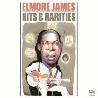James, Elmore Hits & Rarities